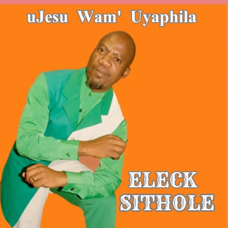Ujesu Wam' Uyaphila | Boomplay Music