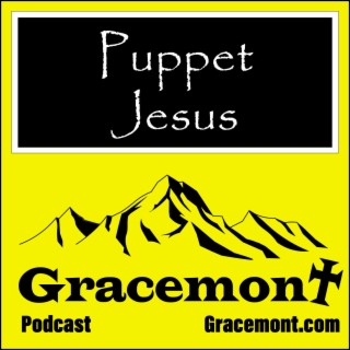 Gracemont, S1E28, Puppet Jesus