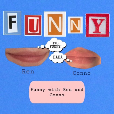 FUNNY! ft. Conno | Boomplay Music