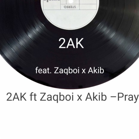 Pray ft. Zaqboi x Akib | Boomplay Music