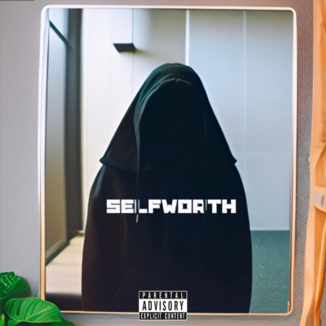 Selfworth | Boomplay Music
