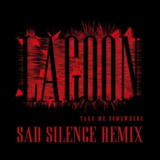 Take Me Somewhere (Remix) (Sad Silence Remix)