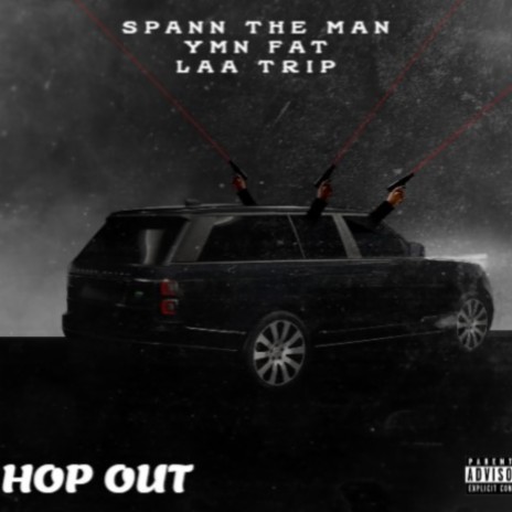 HOP OUT ft. Laa Trip & YMN FAT | Boomplay Music