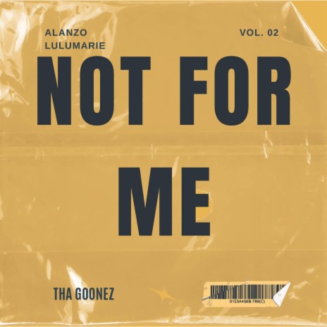 Not For Me ft. Alanzo & LuluMarie