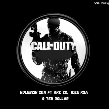 Call of Duty ft. ARC 2K, Icee RSA & Ten dollar | Boomplay Music