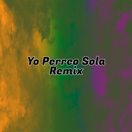 Yo Perreo Sola (Remix) ft. Los de la Nave, Mc Aash & Ribert Music | Boomplay Music