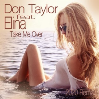 Take Me Over (feat. Elina) [2020 Remix]