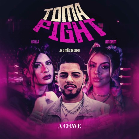 Toma Fight ft. Amorim & JS o Mão de Ouro | Boomplay Music