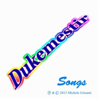 Dukemestir Songs
