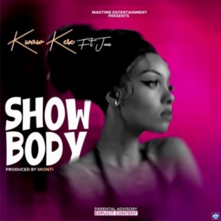 Show Body (feat. Juni Hype)