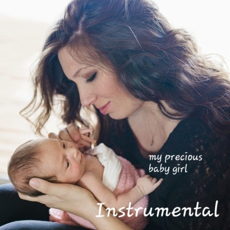 My Precious Baby Girl (Instrumental) | Boomplay Music