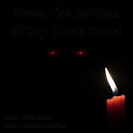 From The Bottom Of My Black Heart | Boomplay Music