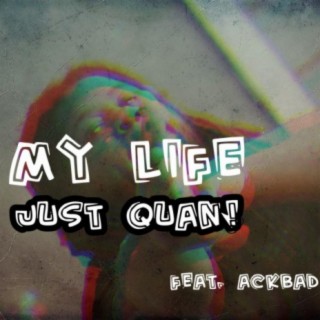 My Life (feat. AckBad)