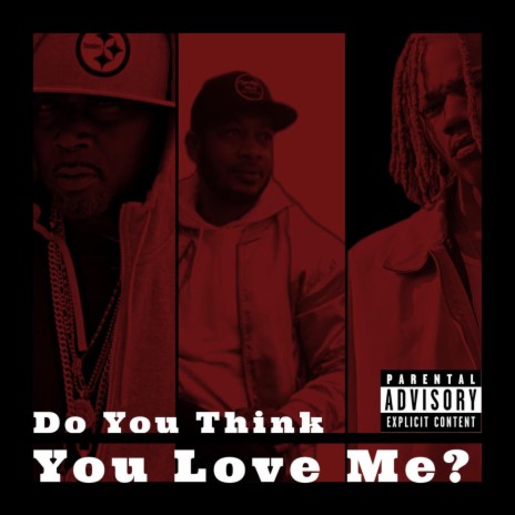 Do You Think You Love Me ft. Kf5 Messiah & Navy Seal | Boomplay Music