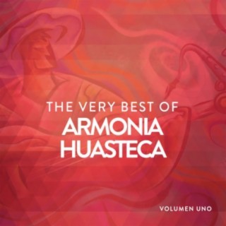 The Very Best Of Trío Armonía Huasteca Vol.1