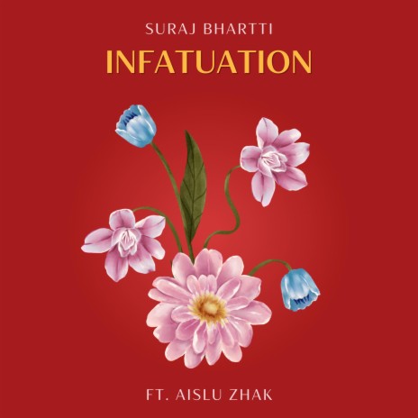 Infatuation ft. Aislu Zhak | Boomplay Music