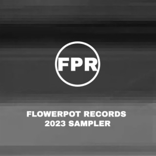 Flowerpot Records 2023 Sampler