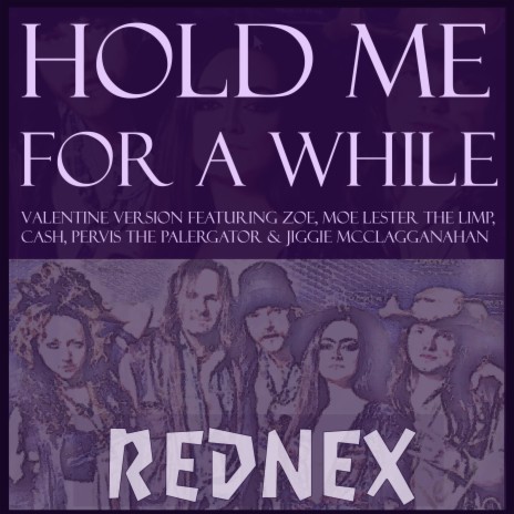 Hold Me for a While (feat. Zoe, Moe Lester the Limp, Cash, Pervis the Palergator & Jiggie McClagganahan) [Valentine Version] [Unplugged]