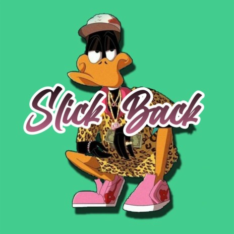 Slick Back | Boomplay Music