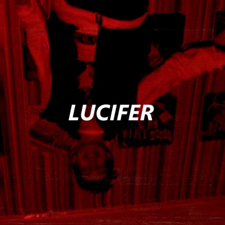 LUCIFER | Boomplay Music