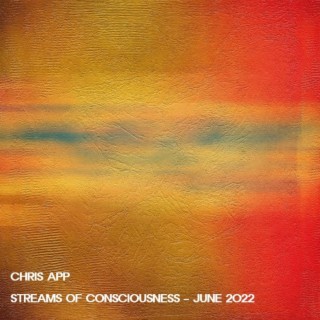 Streams of Consciousness (June 2022 Extended Instrumentals)