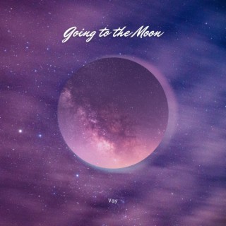 Going to the Moon lyrics | Boomplay Music