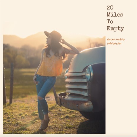 20 Miles To Empty (Summer Version)
