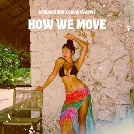 How We Move ft. Gavin Magnus | Boomplay Music