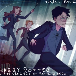 Harry Potter & the Dangers of Being a Hero