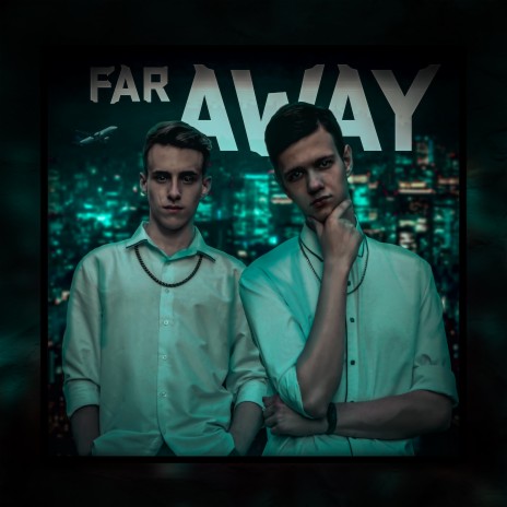 Far Away ft. Владлен Фортуновский | Boomplay Music