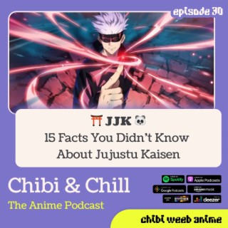 15 Facts You Didn't Know About Jujutsu Kaisen ⛩️, Podcast