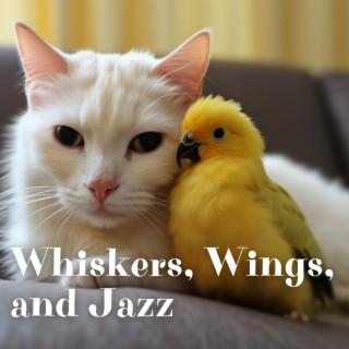 Whiskers, Wings, and Jazz: Melodies for Pets and Their Humans