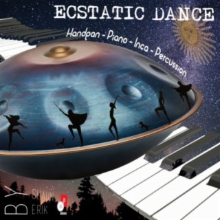 Ecstatic Dance (Handpan-Piano-Inca-Percussion)