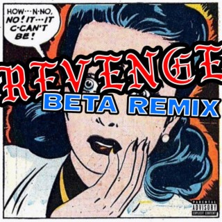 REVENGE (BETA Remix)