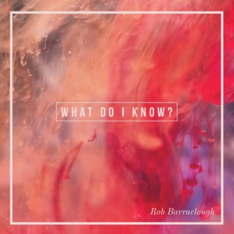 What Do I Know? | Boomplay Music