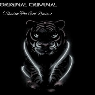 Original Criminal (Shadow Tha God Remix)