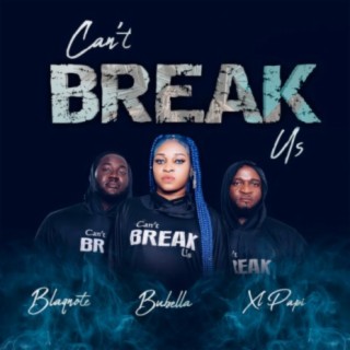 Can't Break Us