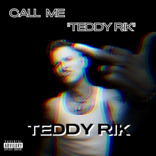 Call Me Teddy Rik