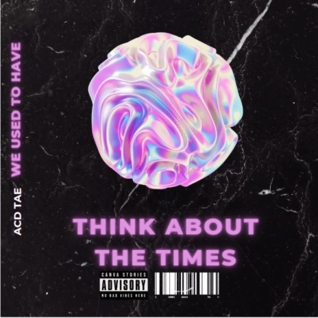 Think About The Times | Boomplay Music