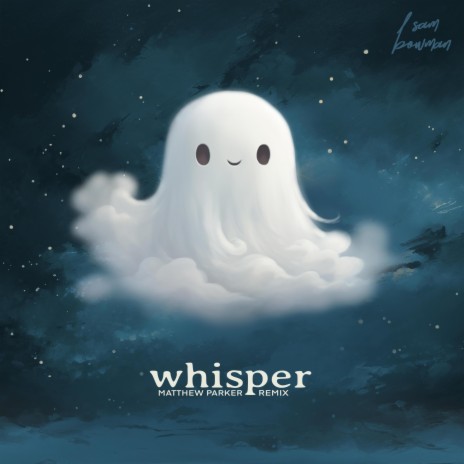 whisper (Matthew Parker Remix) ft. Matthew Parker | Boomplay Music