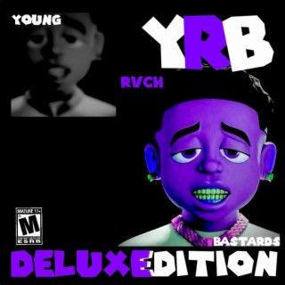 Young Rvch Bastards (Deluxe Edition)