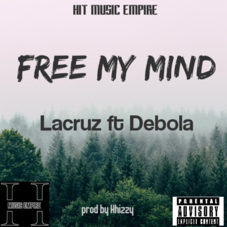 Free My Mind ft. Lacruz | Boomplay Music
