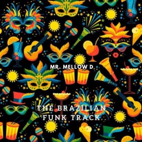 The Brazilian Funk Track | Boomplay Music