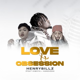 Love and Obsession (feat. kimoya & Handizza)