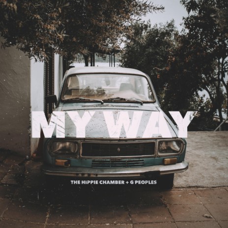 My Way ft. The Hippie Chamber