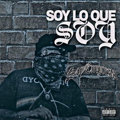 Soy Lo Que Soy | Boomplay Music