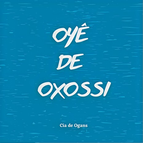 Oyê de Oxossi | Boomplay Music