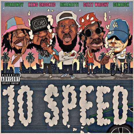 10 Speed ft. Dizzy Wright, KXNG Crooked, Curren$y & Demrick | Boomplay Music
