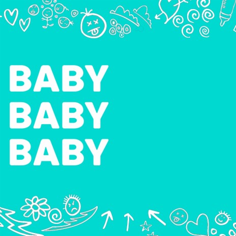 Baby Baby Baby ft. Original Workshop Cast | Boomplay Music