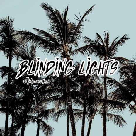 Blinding Lights | Boomplay Music